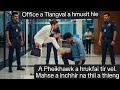 An Office A Tlangval Lo Lut Chu A Hmusit Hle Pheikhawk A Hruk Fai Tir Vel Mahse