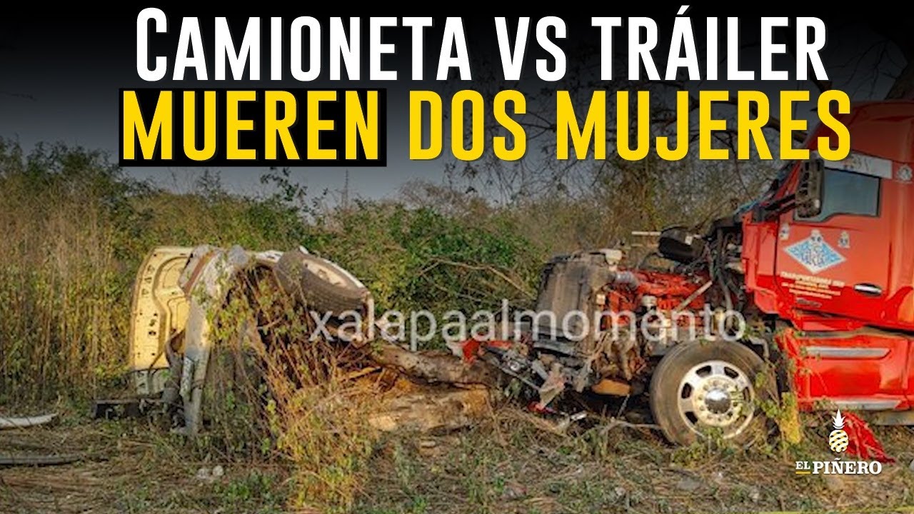 Tragedia en Emiliano Zapata: Dos muertas y heridos deja choque camioneta vs tráiler