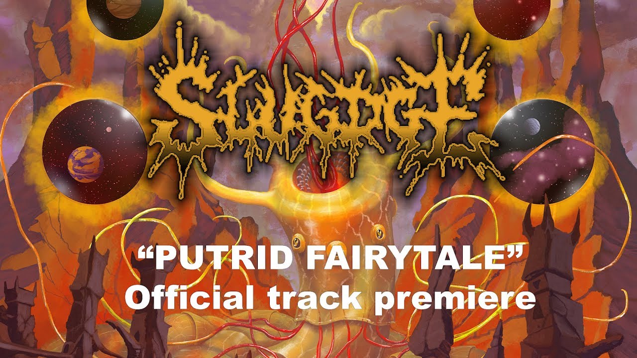 Slugdge- Putrid Fairytale - Official track Premiere - YouTube