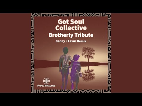 Brotherly Tribute (Danny J Lewis Remix)