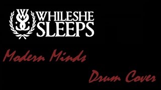 While She Sleeps - Modern Minds (Drum Cover)