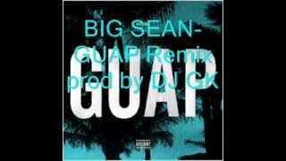 Big Sean-GUAP Remix prod by DJ GK