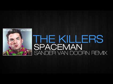 The Killers - Spaceman (Sander Van Doorn Remix)