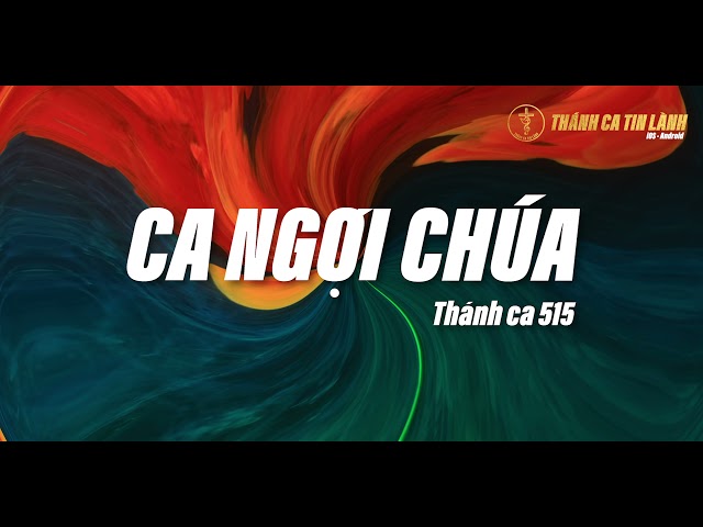 THÁNH CA 515 | CA NGỢI CHÚA | KARAOKE THÁNH CA TIN LÀNH