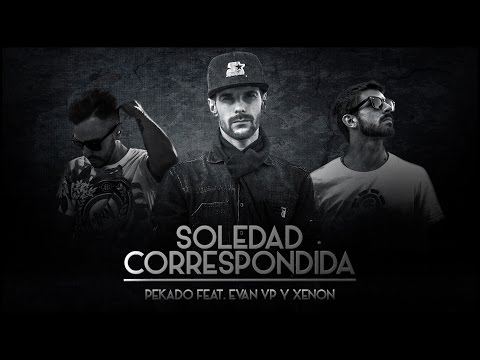 PEKADO | SOLEDAD CORRESPONDIDA feat. EVAN VP & XENON | Lyric Video