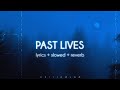 ​sapientdream - past lives (slowed n reverb / lyrics)