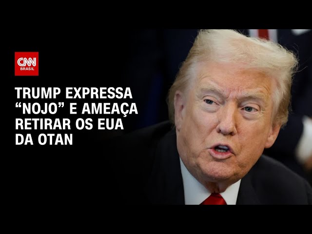 Donald Trump ameaça retirar os EUA da Otan e escala tensão com aliados | CNN PRIME TIME