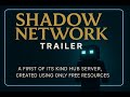 Shadow Network Trailer First Ever MC Hub Server Created Using Entirely Free Resources Join Now