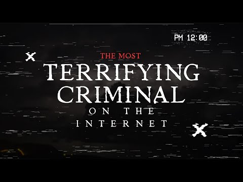 The Most Terridying Criminal On The Internet #NoNameAndFearful