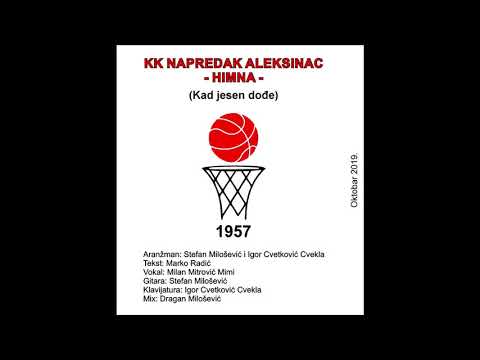 KK Napredak Aleksinac - Himna (Kad jesen dođe)