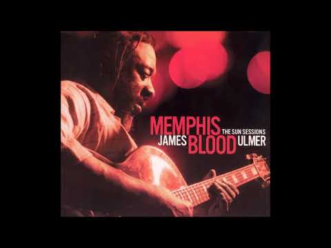 James Blood Ulmer - Memphis Blood  - The Sun Sessions