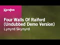Four Walls Of Raiford (Undubbed Demo Version) - Lynyrd Skynyrd | Karaoke Version | KaraFun