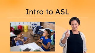Intro to ASL - Learn the Basics of American Sign Language