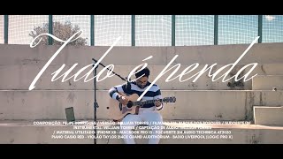 William Torres // Tudo é Perda ‪@eufeliperodrigues‬ (cover)
