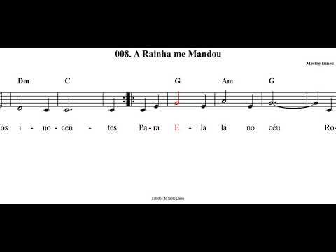 008. A Rainha me Mandou (Mestre Irineu)