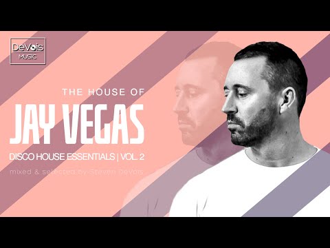 The House Of Jay Vegas (Disco House Essentials | Vol.  2)