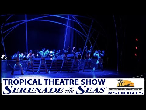 Thumbnail for Serenade Of The Seas - Tropical Theatre Show #cruise