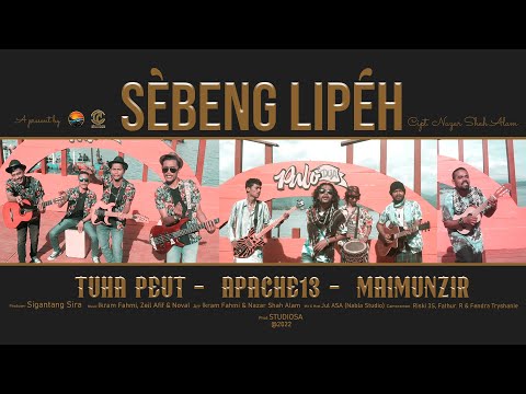 Sebeng Lipeh - Tuha Peut, Apache13 & Maimunzir (Official Music Video)