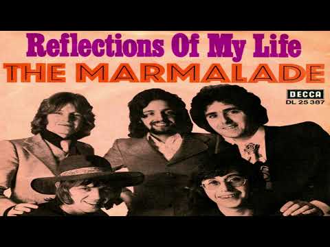 The Marmalade - Reflections Of My Life
