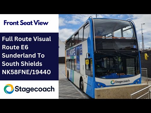 Full Route Visual | Stagecoach NE Bus Route E6 - Sunderland To South Shields | NK58FNE/19440