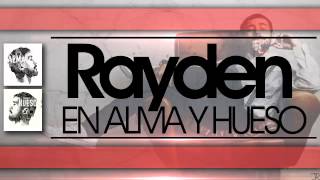 Rayden - [En Alma y Hueso] - Xtravaganzza (Con Mediyama)