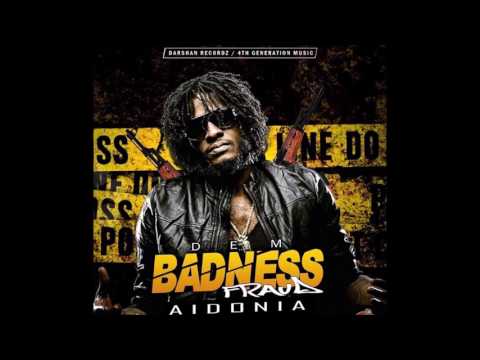 Aidonia - Weh Talking A Guh  (Dem Badness Fraud) "EXCLUSIVE" February 2017