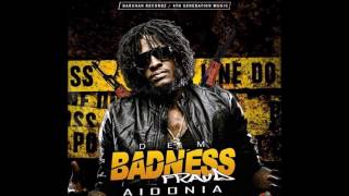 Aidonia - Weh Talking A Guh  (Dem Badness Fraud) "EXCLUSIVE" February 2017