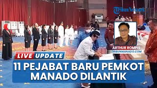 Daftar Pejabat yang Dimutasi di Pemkot Manado, Ada Lurah hingga Kepala Puskesmas Dirolling