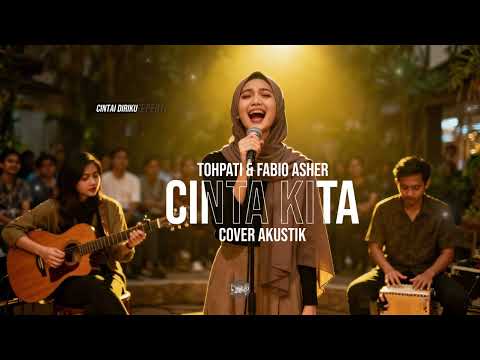 Tohpati & Fabio Asher - Cinta Kita (Cover Akustik)