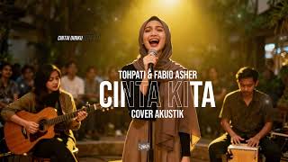 Download lagu Tohpati & Fabio Asher - Cinta Kita (Cover Akustik) mp3