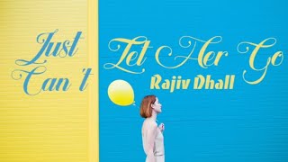 冷門福利#8：（1D棄曲）〓 Just Can't Let Her Go  《只是無法失去她》- Rajiv Dhall 歌詞版中文字幕〓