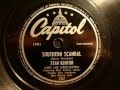 78rpm: Southern Scandal - Stan Kenton and his Orchestra, 1945 - Capitol 202