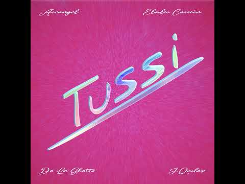 Arcángel - Tussi (Feat. Justin Quiles, Eladio Carrión & De La Ghetto)