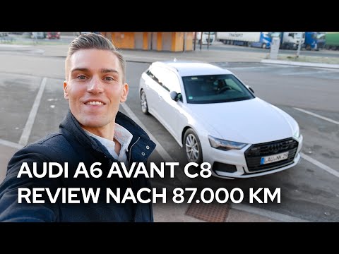 Audi A6 Avant C8 ehrliches Review nach 87.000 Kilometern und 3 Jahren