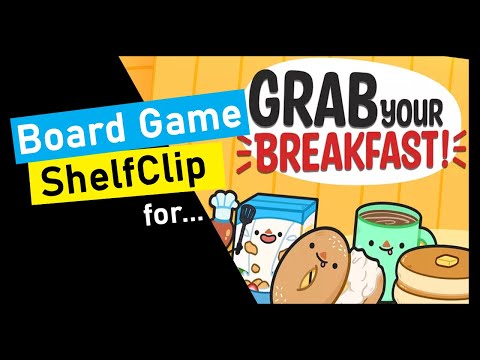 ShelfClips: Grab Your Breakfast (Short Board Game Preview)