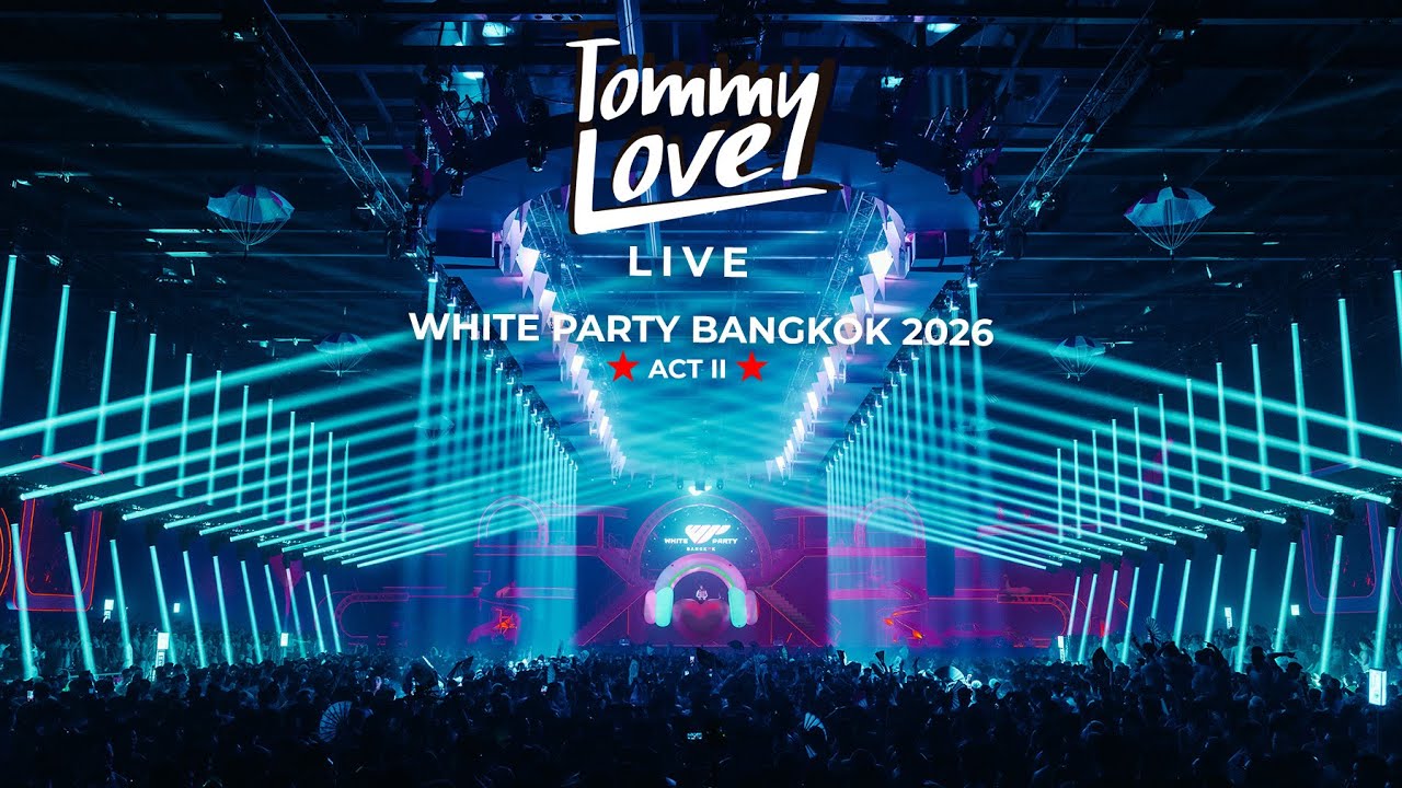 TOMMY LOVE (Act II) - Live at White Party Bangkok 2026 Ken Land