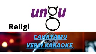 UNGU || CAHAYAMU || Versi KARAOKE