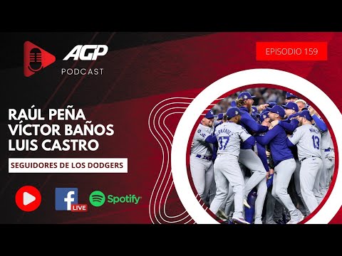 AGP PODCAST | Ep. 159 Los Dodgers campeones