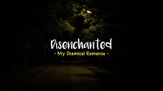 Disenchanted - My Chemical Romance [Speed Up] | (Lyrics &amp; Terjemahan)