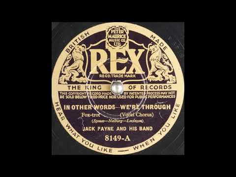 Jack Payne & his band - In Other Words, We're Through (1934)