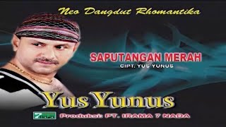 Download lagu SAPU TANGAN MERAH - Yus Yunus [  HD] mp3
