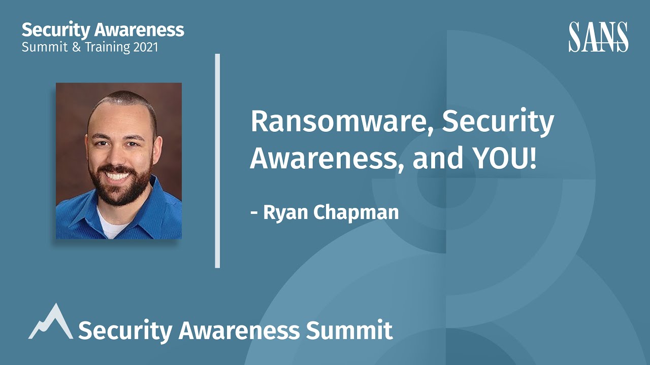 Ransomware, Security Awareness, and YOU!