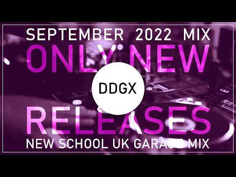 UK Garage NEW RELEASES September 2022 Mix - New School UK Garage Mix - #ukgarage #ukg #djmix