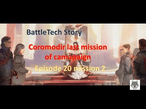 BattleTech - story Coromodir mission 2 Ep. 20