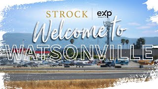 Welcome to Watsonville CA! Santa Cruz County Community Tour With the Strock Team