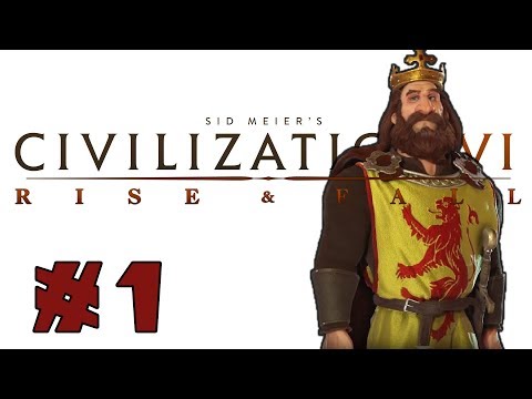 Civilization VI: Rise and Fall! -- SCOTLAND -- Part 1