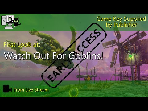 First Look - Watch out for Goblins! (Live Stream)