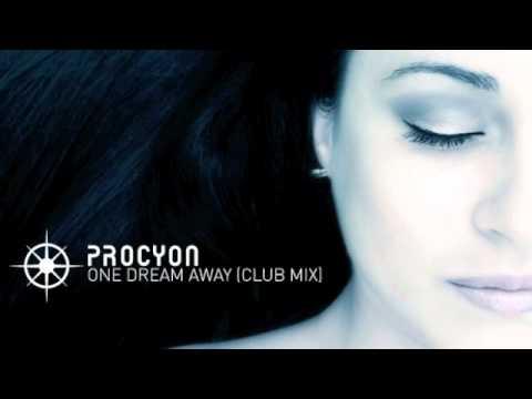 Procyon | One Dream Away Club Mix