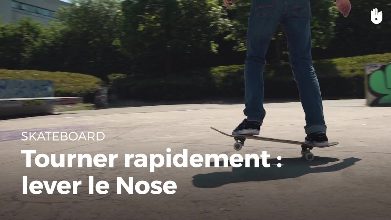 Tourner rapidement : lever le nose - Apprendre à faire du skateboard