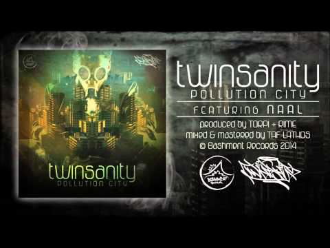 Twinsanity - Pollution city feat. Naal